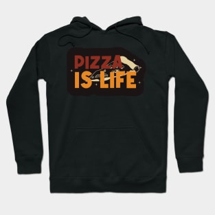 Pizza is Life Hoodie